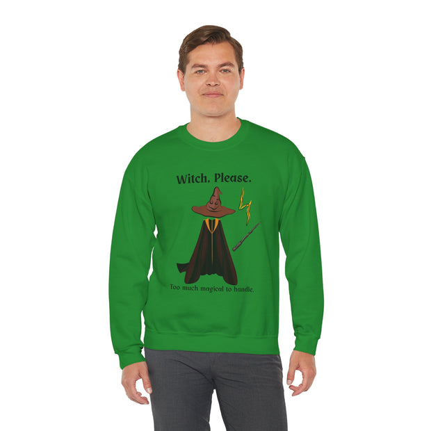 'Witch, Please. Too Much Magical To Handle' Wizard Unisex Crewneck Sweatshirt