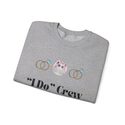 'I Do' Crew' Crewneck Sweatshirt