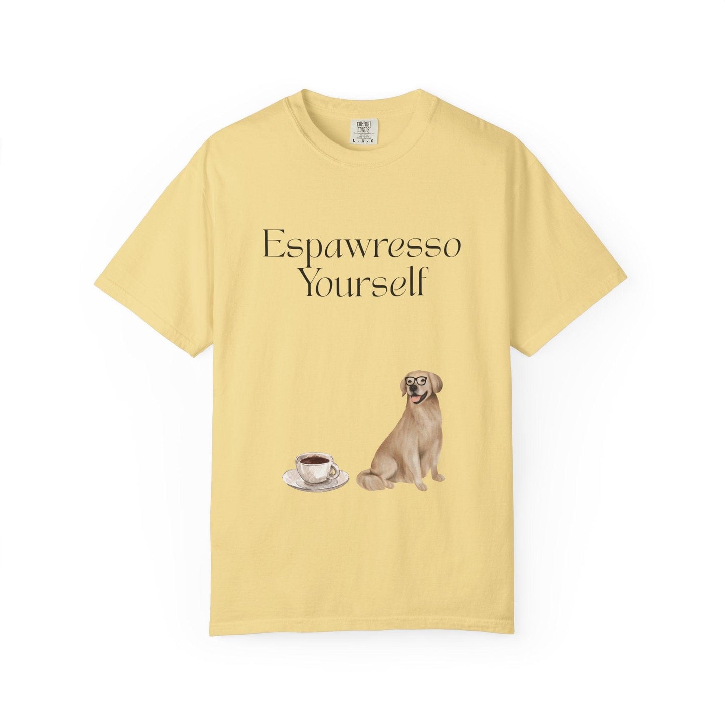 'Espawresso Yourself' Golden Retriever Unisex T-Shirt