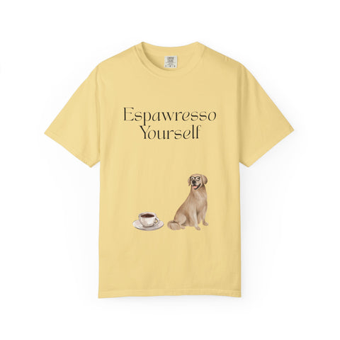 'Espawresso Yourself' Golden Retriever Unisex T-Shirt