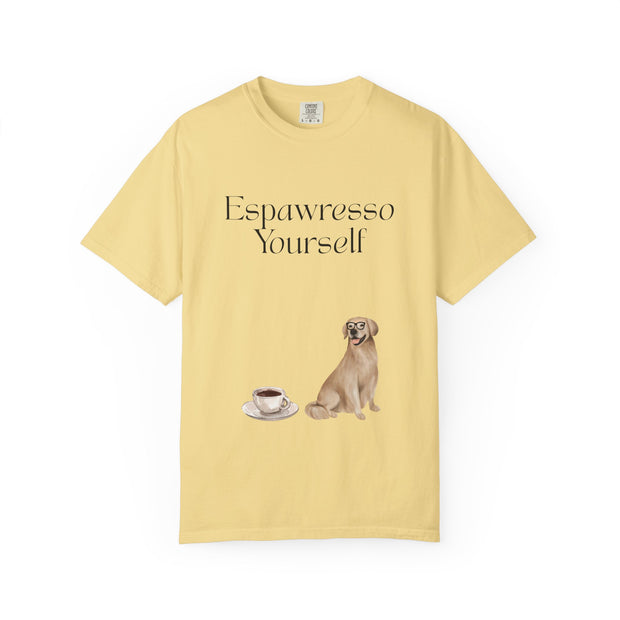 'Espawresso Yourself' Golden Retriever Unisex T-Shirt