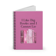 'I Like Big Book and I Cannot Lie" Spiral Notebook