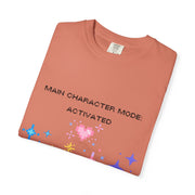 'Main Character Mode Activated' Unisex T-Shirt