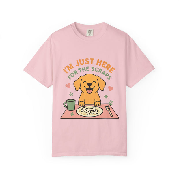Funny Dog Lover T-Shirt, I'm Just Here for the Scraps Tee, Pet Apparel, Gift for Dog Owners, Animal Lover Shirt, Casual Wear