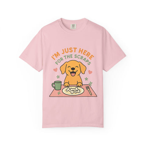 Funny Dog Lover T-Shirt, I'm Just Here for the Scraps Tee, Pet Apparel, Gift for Dog Owners, Animal Lover Shirt, Casual Wear