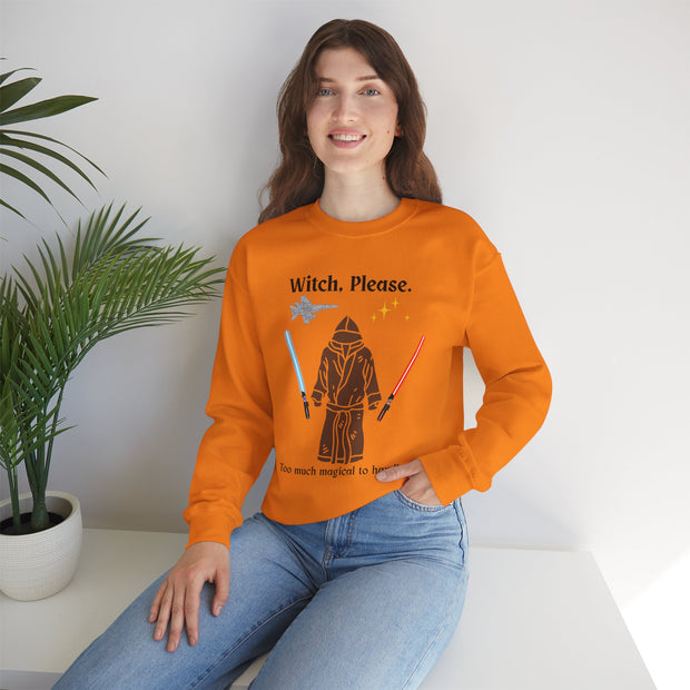'Witch, Please. Too Much Magical To Handle.' Unisex Crewneck Sweatshirt