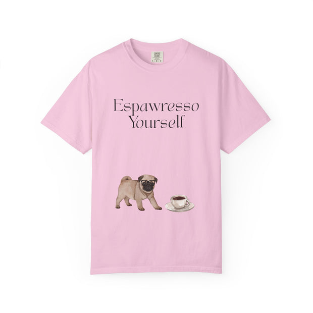 'Espawresso Yourself' Pug Unisex T-Shirt
