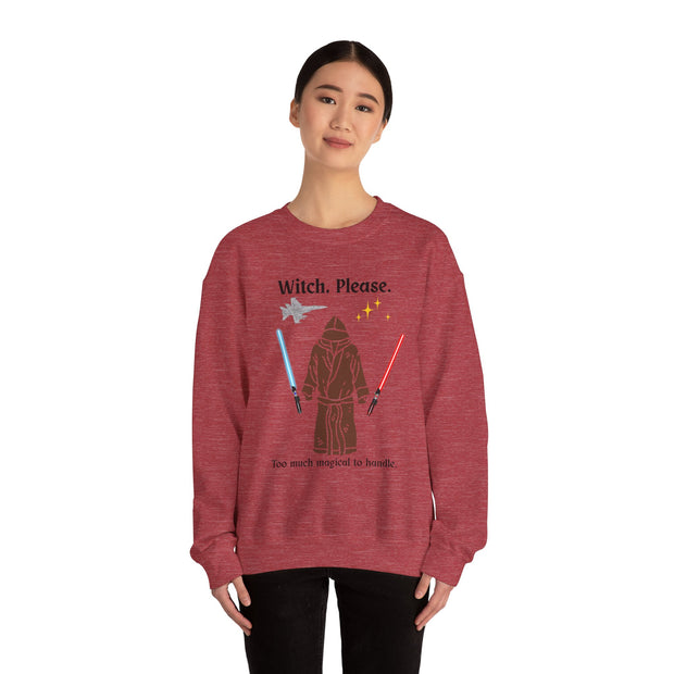 'Witch, Please. Too Much Magical To Handle.' Unisex Crewneck Sweatshirt