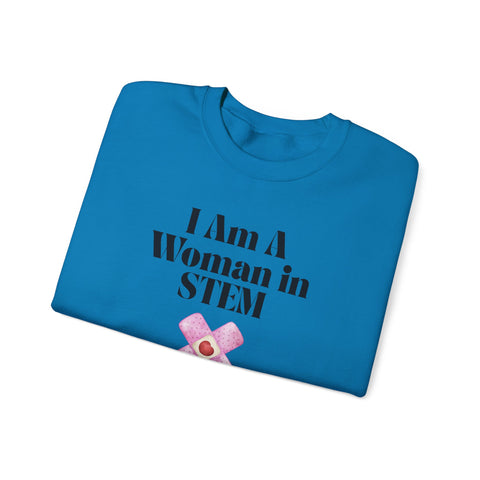 'I Am A Woman In STEM' Nurse Unisex Crewneck Sweatshirt