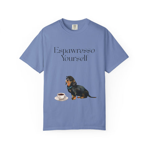 'Espawresso Yourself' Dachshund Unisex T-Shirt