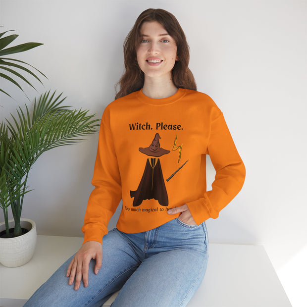 'Witch, Please. Too Much Magical To Handle' Wizard Unisex Crewneck Sweatshirt