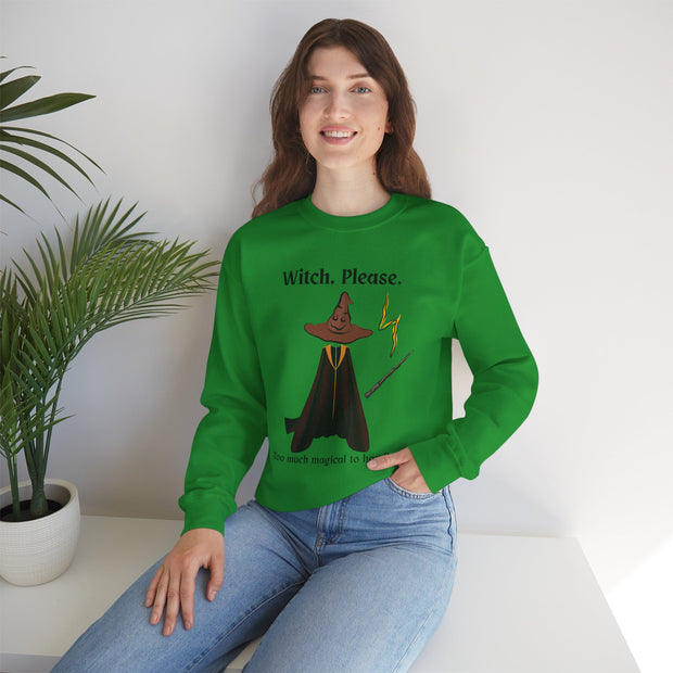 'Witch, Please. Too Much Magical To Handle' Wizard Unisex Crewneck Sweatshirt