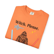 'Witch, Please. Too Much Magical to Handle.' Unisex T-Shirt