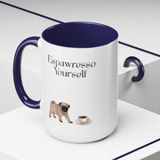 'Espawresso Yourself' Pug Accent Coffee Mug