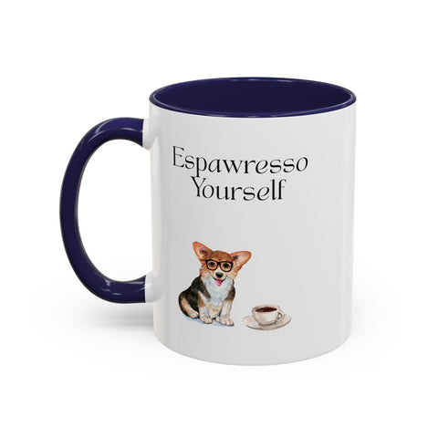 'Espawresso Yourself' Corgi Accent Coffee Mug