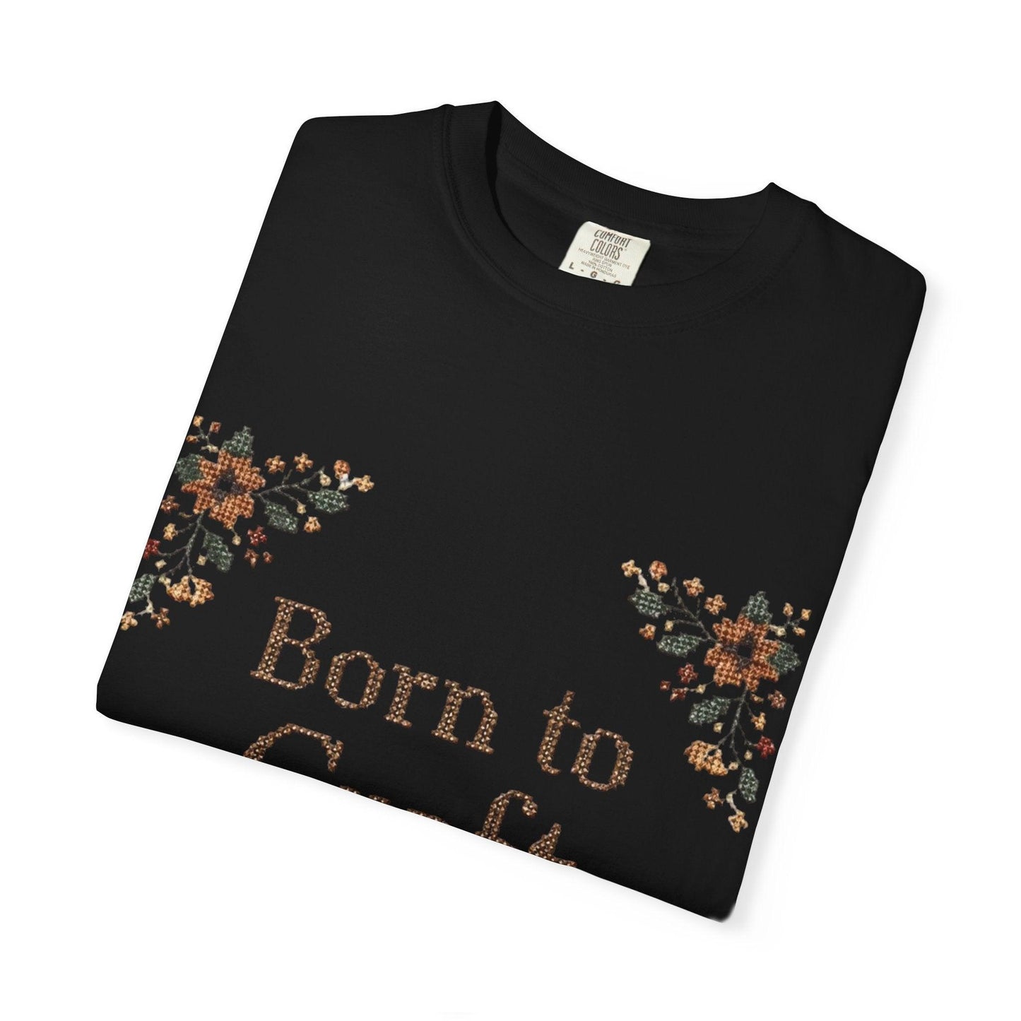 Born to Craft T-shirt | Floral Crafting Quote Tee