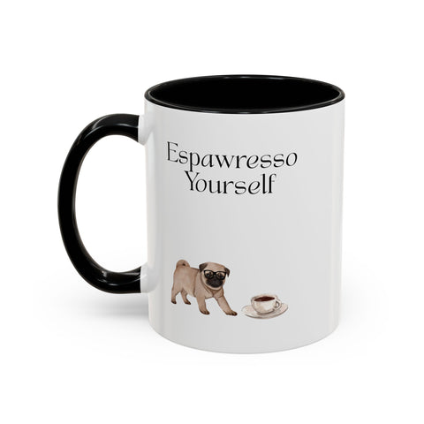 'Espawresso Yourself' Pug Accent Coffee Mug