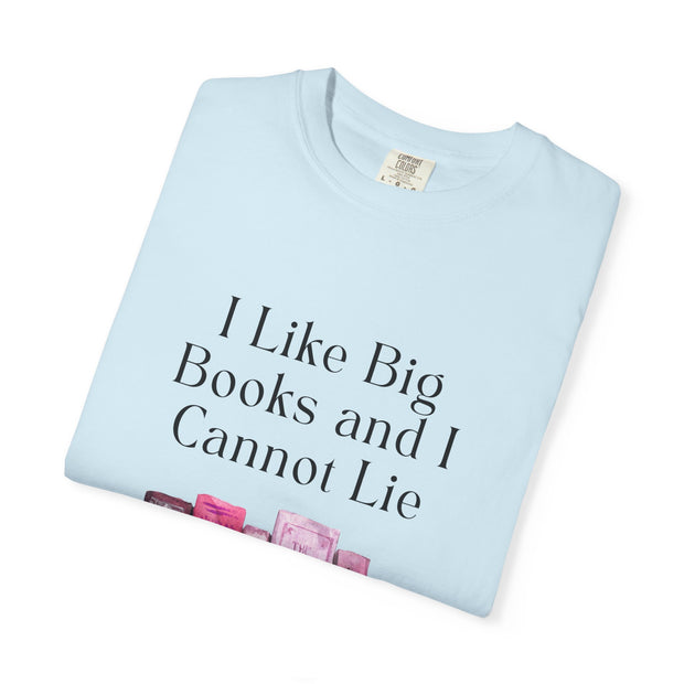 "I Like Big Books and I Cannot Lie" Unisex T-Shirt