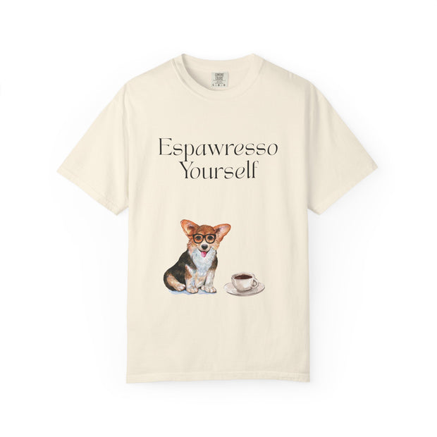 'Espawresso Yourself' Corgi Unisex T-Shirt