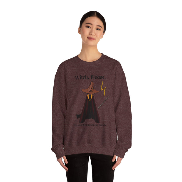 'Witch, Please. Too Much Magical To Handle' Wizard Unisex Crewneck Sweatshirt