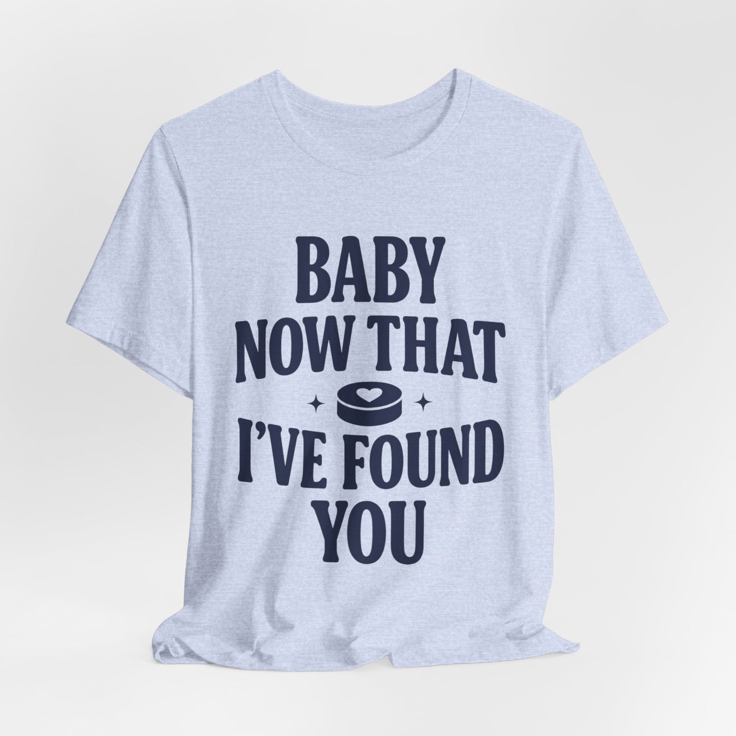 Baby Now That I've Found You Shirt, Hockey Romance Booktok Tee, Sports Romance Reader Shirt, Bookish Fangirl Gift
