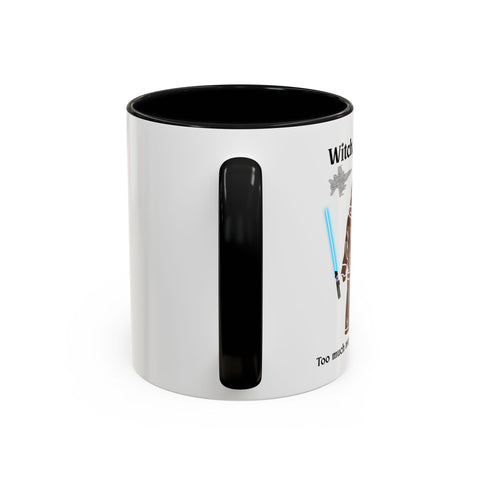 'Witch, Please. Too Much Magical To Handle.' Accent Coffee Mug