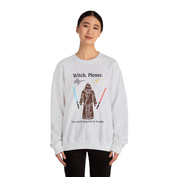 'Witch, Please. Too Much Magical To Handle.' Unisex Crewneck Sweatshirt