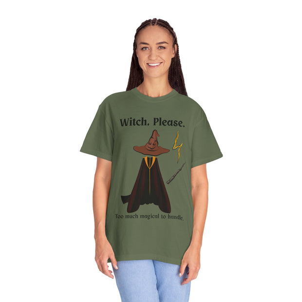 'Witch, Please. Too Much Magical To Handle' Wizard Unisex T-Shirt