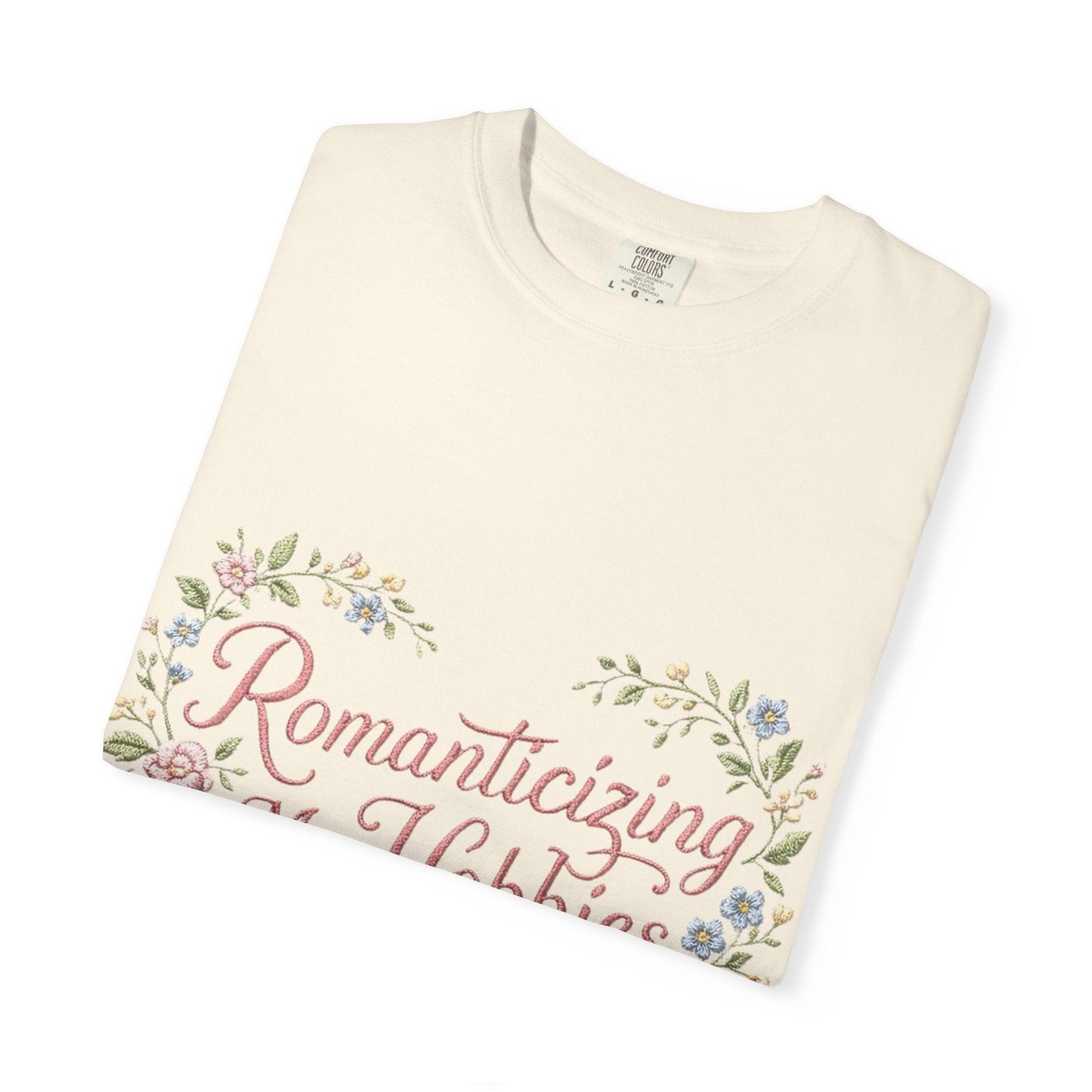 Romanticizing My Hobbies T-Shirt | Floral Heart Script Design