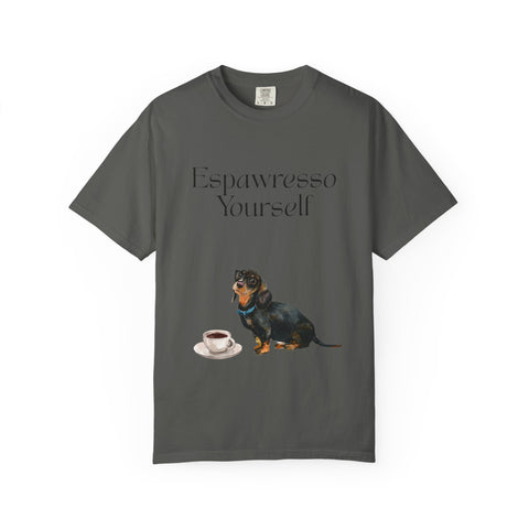 'Espawresso Yourself' Dachshund Unisex T-Shirt