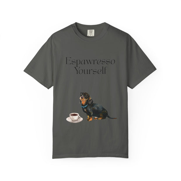 'Espawresso Yourself' Dachshund Unisex T-Shirt