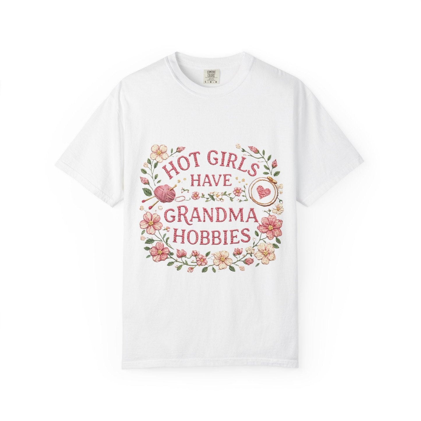 Hot Girls Have Grandma Hobbies T-Shirt | Floral Vintage Script