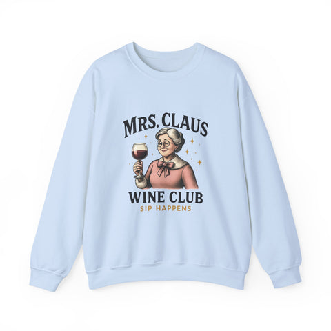 Mrs. Claus Wine Club Sweatshirt - Cozy Gift for Wine Lovers, Holiday Apparel, Funny Christmas Sweatshirt, Sip Happens Fashion