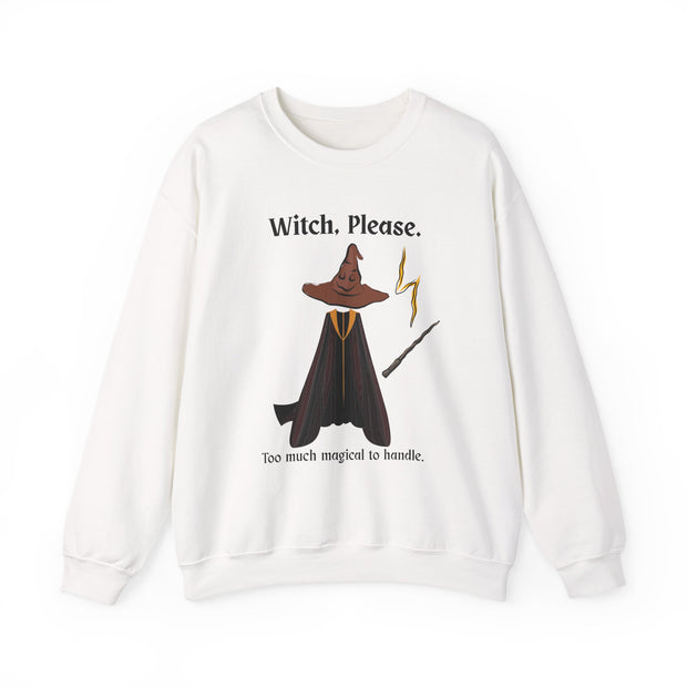 'Witch, Please. Too Much Magical To Handle' Wizard Unisex Crewneck Sweatshirt