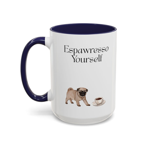 'Espawresso Yourself' Pug Accent Coffee Mug