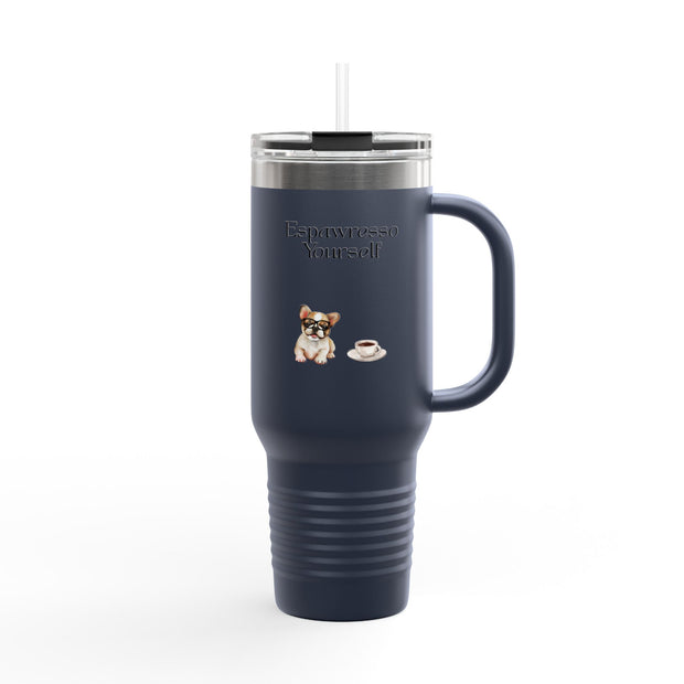 'Espawresso Yourself' French Bulldog Insulated Travel Mug, 40oz