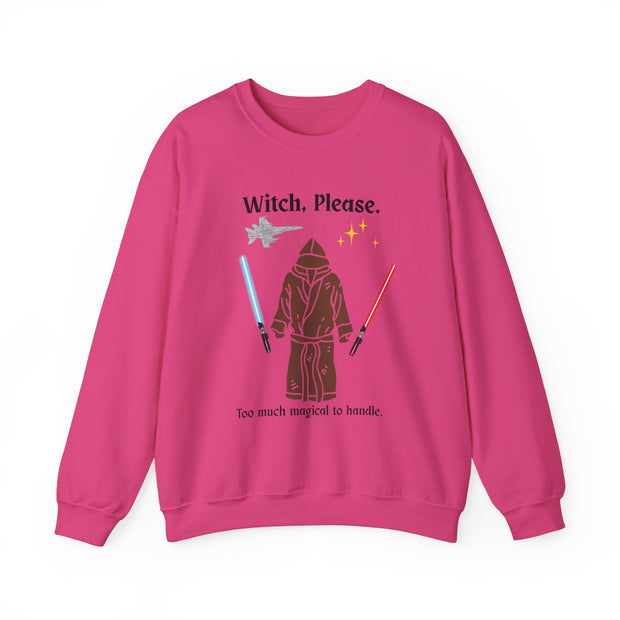 'Witch, Please. Too Much Magical To Handle.' Unisex Crewneck Sweatshirt