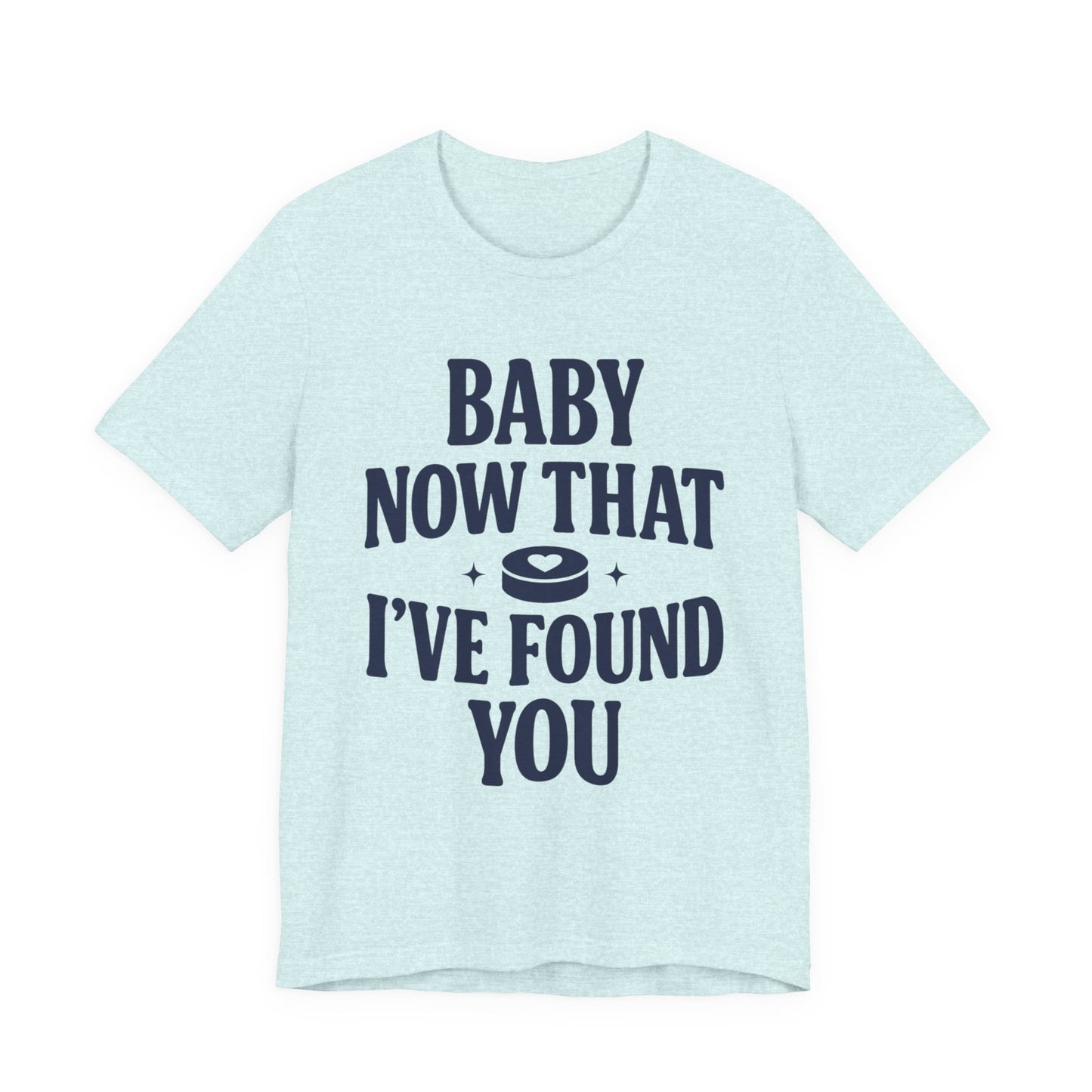 Baby Now That I've Found You Shirt, Hockey Romance Booktok Tee, Sports Romance Reader Shirt, Bookish Fangirl Gift