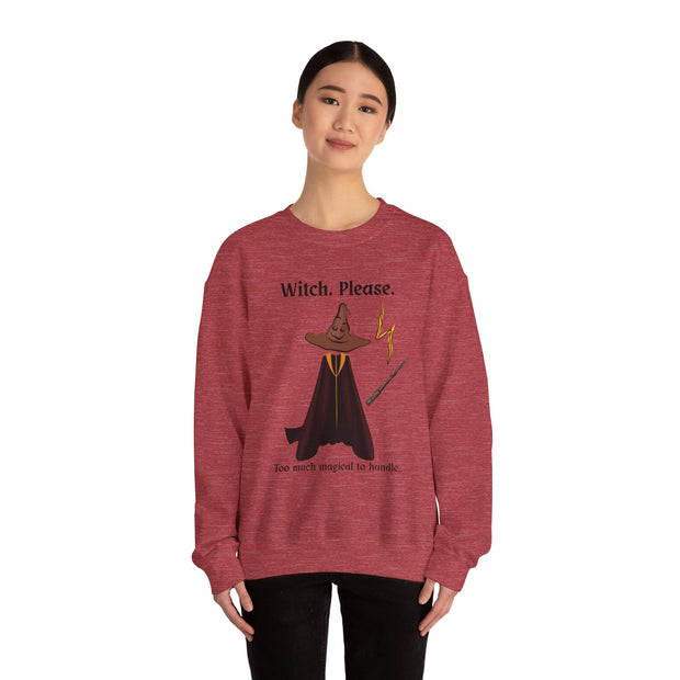 'Witch, Please. Too Much Magical To Handle' Wizard Unisex Crewneck Sweatshirt