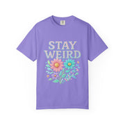 Stay Weird Floral Unisex T-Shirt, Fun Graphic Tee, Bohemian Style Top, Quirky Gift Idea, Casual Wear, Birthday Present