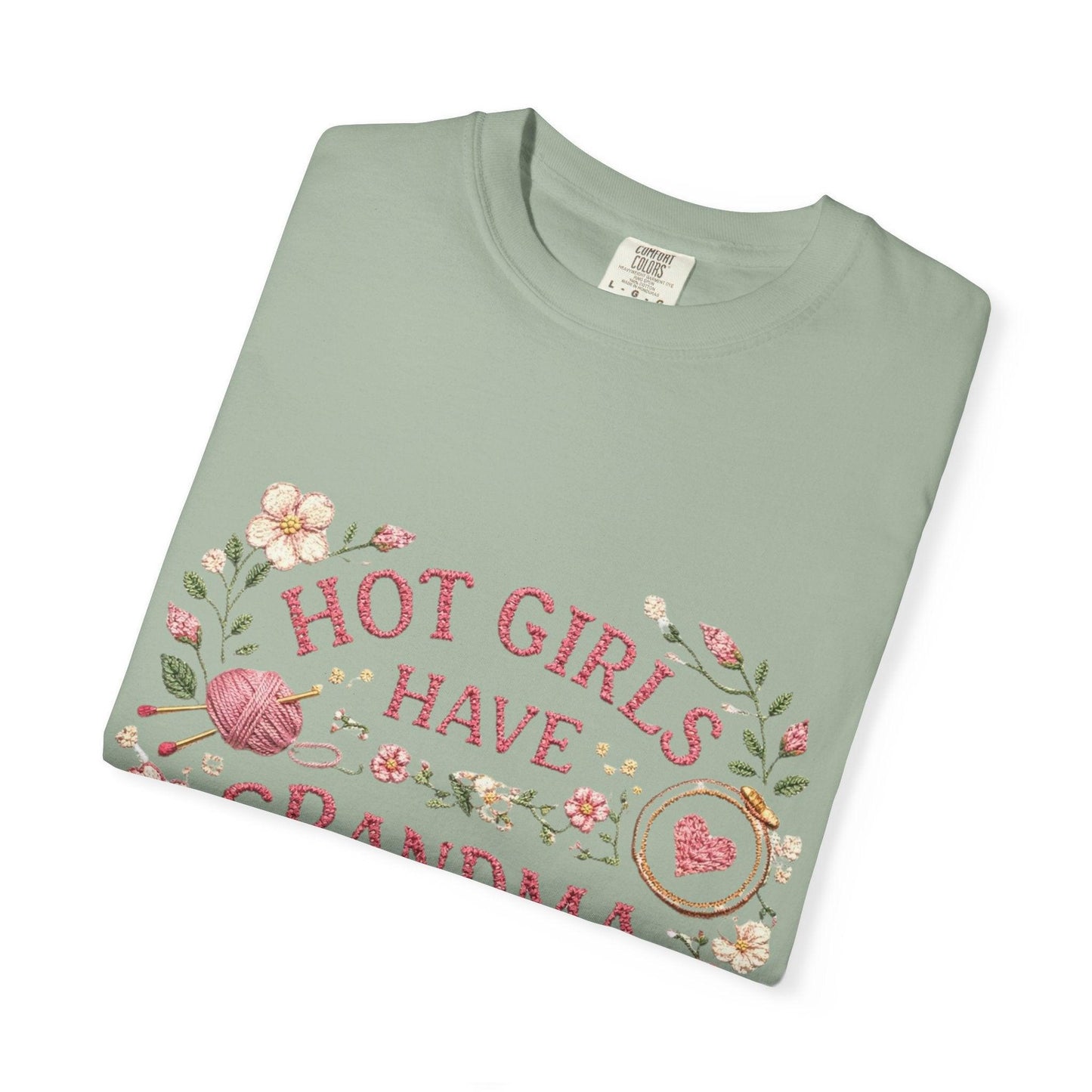 Hot Girls Have Grandma Hobbies T-Shirt | Floral Vintage Script