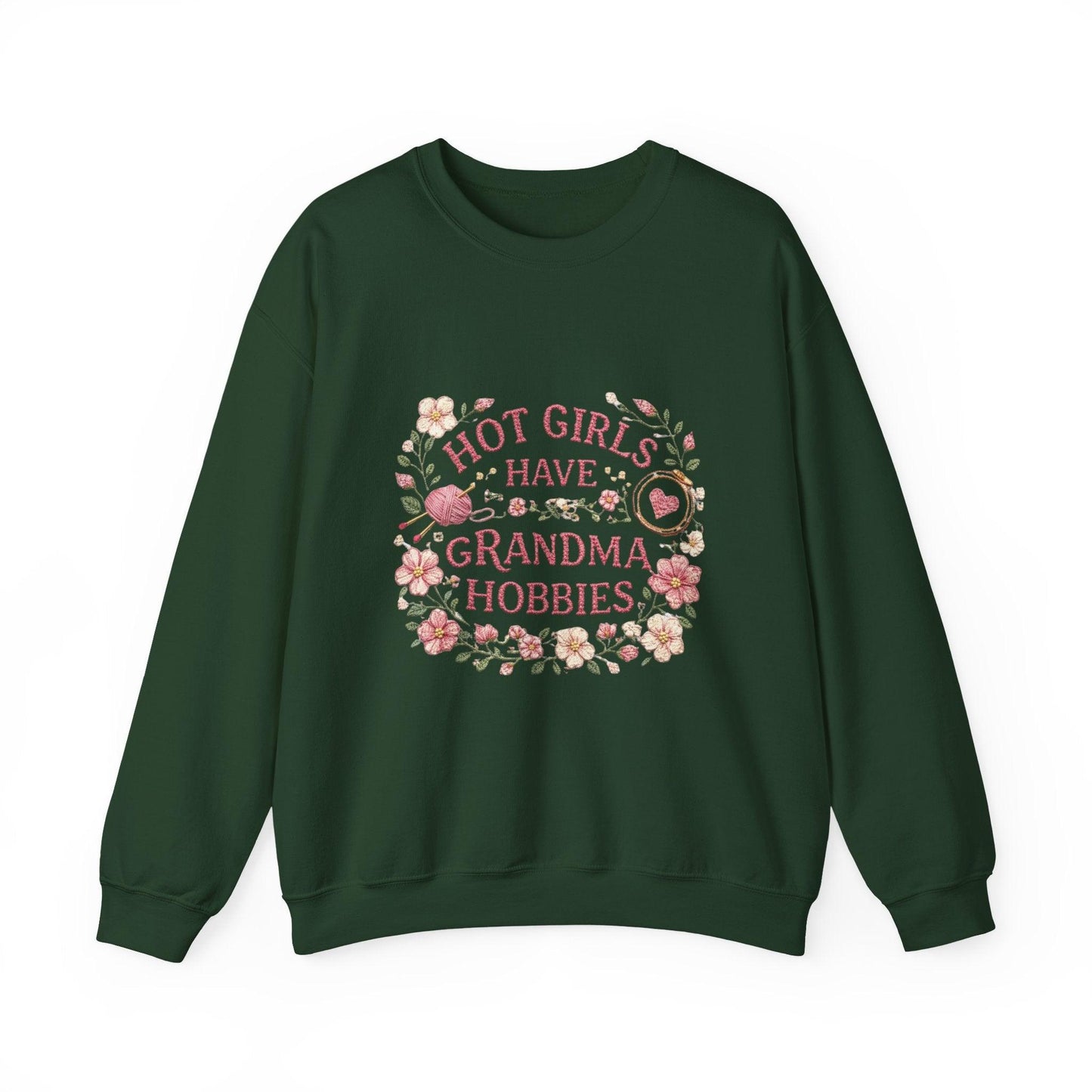 Hot Girls Have Grandma Hobbies Sweatshirt