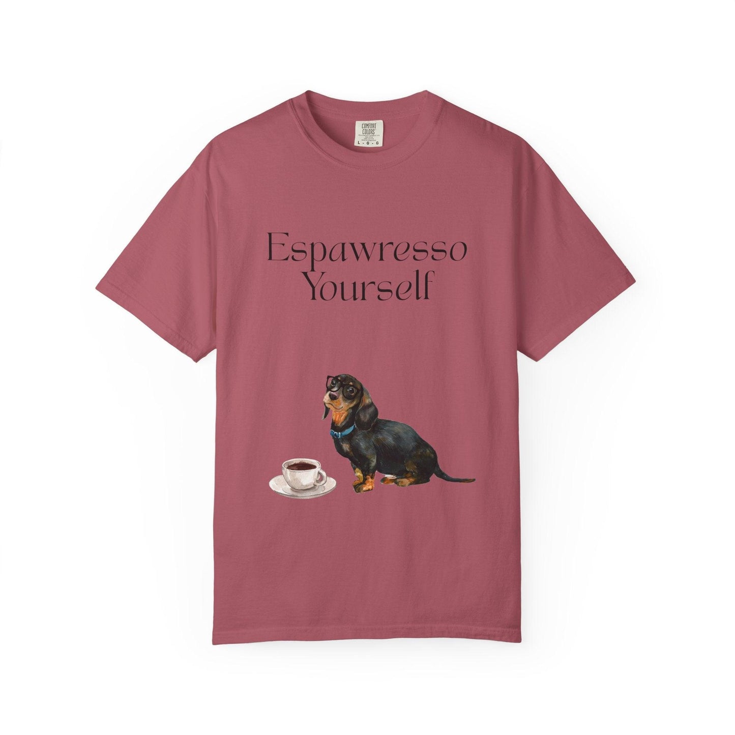 'Espawresso Yourself' Dachshund Unisex T-Shirt