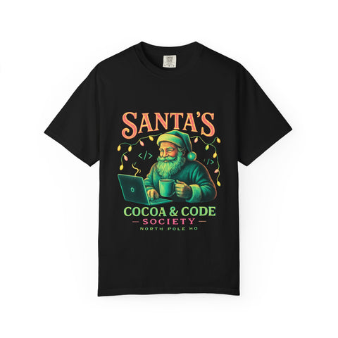 Santa's Cocoa & Code Society T-shirt, Holiday Tee, Xmas Gift, Unisex Garment-Dyed Shirt, Fun Santa Design, Cozy Christmas Apparel