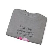 'I Like Big Books and I Cannot Lie' Unisex Crewneck Sweatshirt