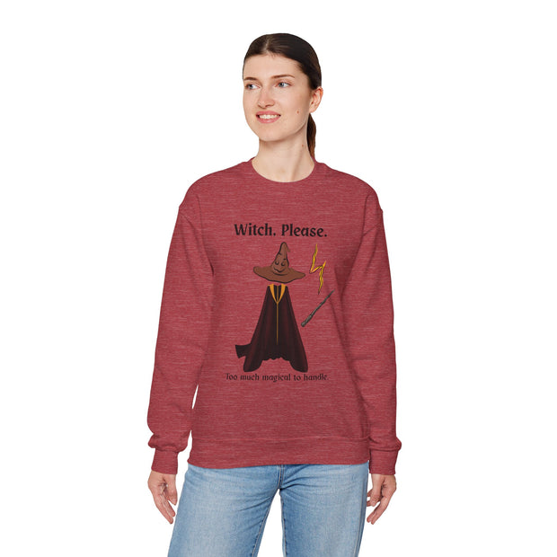 'Witch, Please. Too Much Magical To Handle' Wizard Unisex Crewneck Sweatshirt