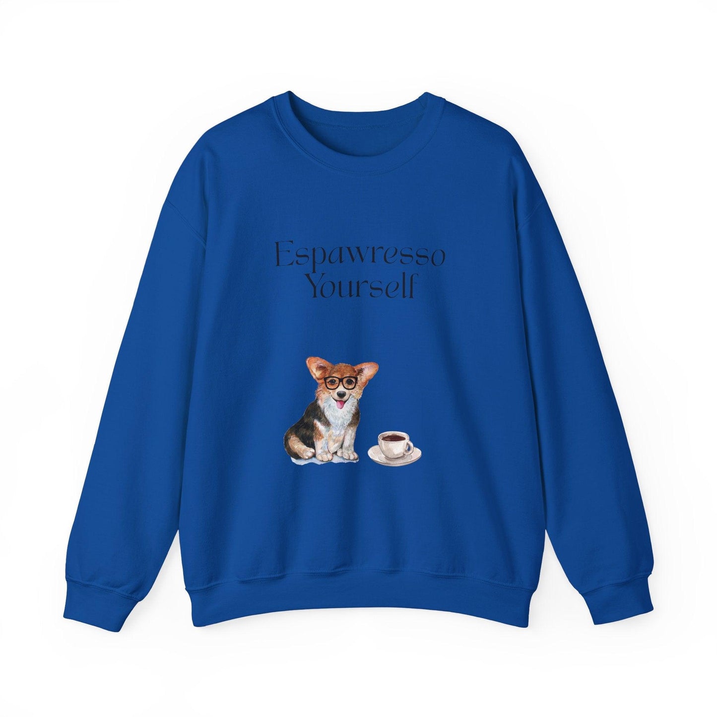 'Espawresso Yourself' Unisex Corgi Sweatshirt