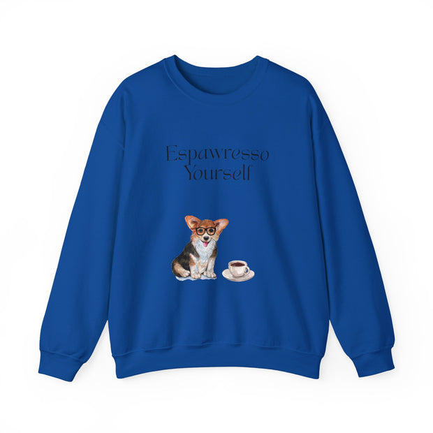 'Espawresso Yourself' Unisex Corgi Sweatshirt