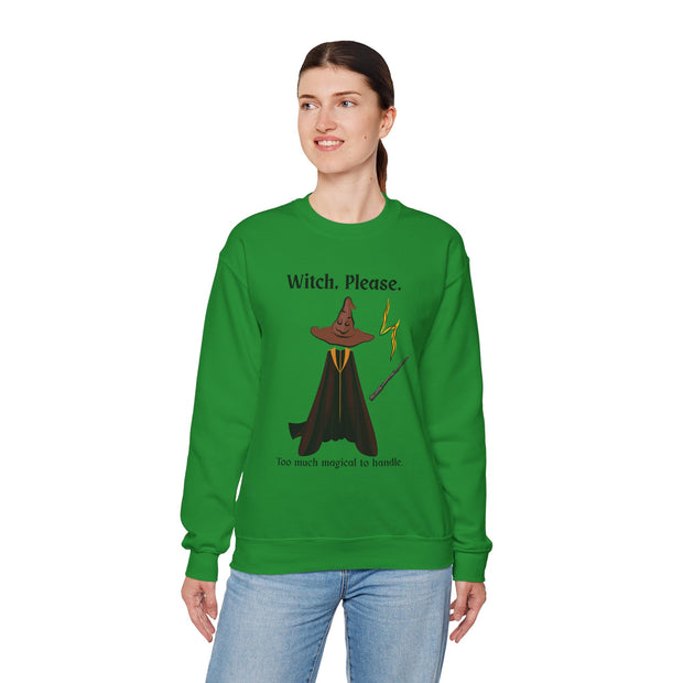 'Witch, Please. Too Much Magical To Handle' Wizard Unisex Crewneck Sweatshirt