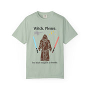 'Witch, Please. Too Much Magical to Handle.' Unisex T-Shirt